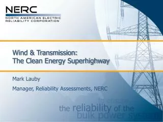 Wind &amp; Transmission: The Clean Energy Superhighway