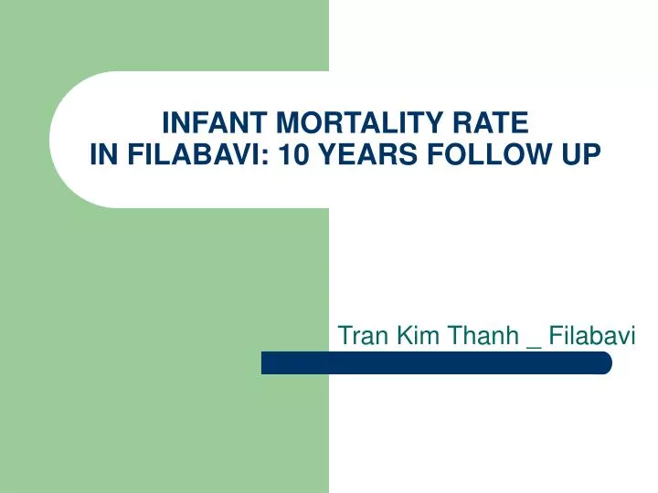 infant mortality rate in filabavi 10 years follow up