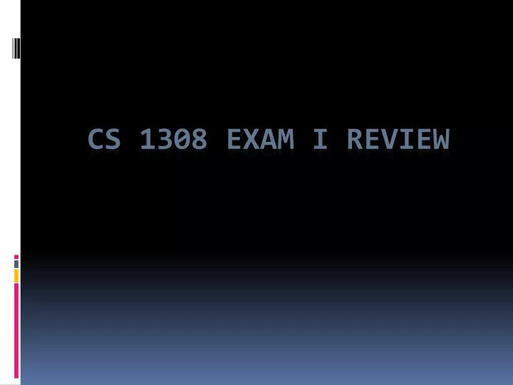 cs 1308 exam i review