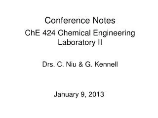 Conference Notes ChE 424 Chemical Engineering Laboratory II