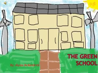 The Green School