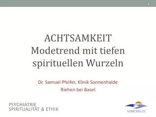 ACHTSAMKEIT Modetrend mit tiefen spirituellen Wurzeln