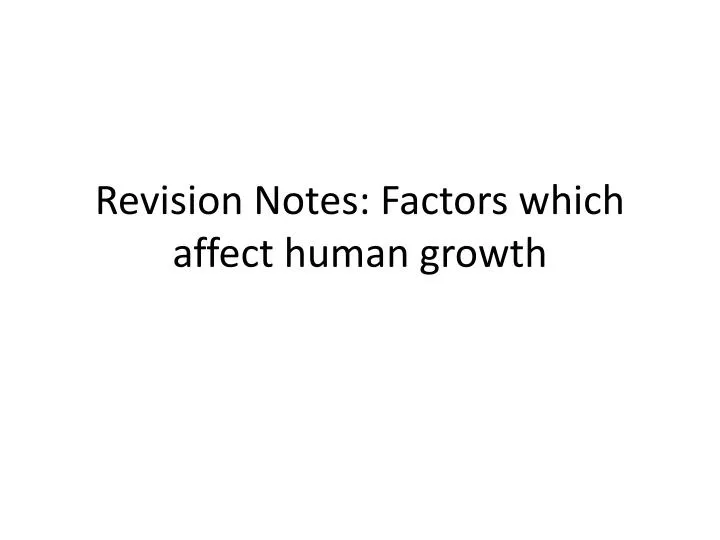 revision notes factors which affect human growth