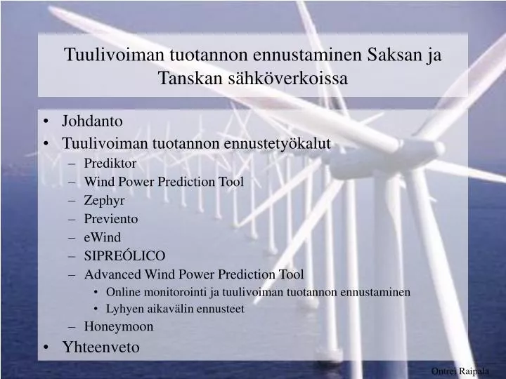 tuulivoiman tuotannon ennustaminen saksan ja tanskan s hk verkoissa