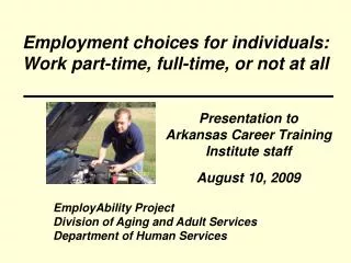 Employment choices for individuals: Work part-time, full-time, or not at all