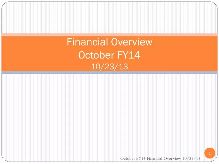 financial overview october fy14 10 23 13