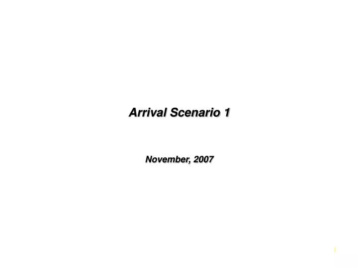 arrival scenario 1