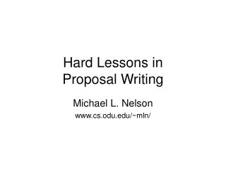 Hard Lessons in Proposal Writing
