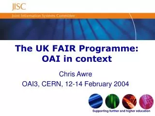 The UK FAIR Programme: OAI in context