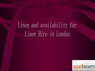 Linen and availability for Linen Hire in London