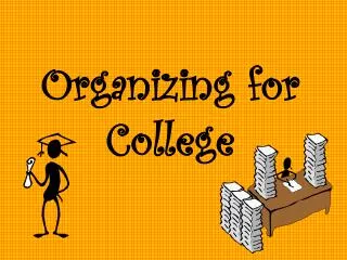 Organizing for College