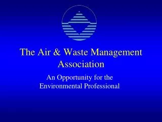 The Air &amp; Waste Management Association