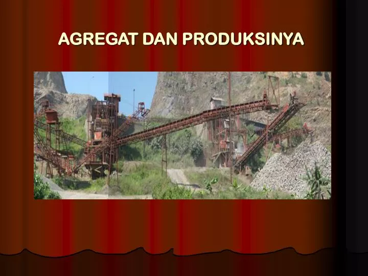 agregat dan produksinya