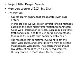 Project Title: Deepin Search Member: Wenxu Li &amp; Ziming Zhai Description: