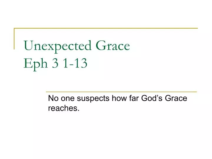 unexpected grace eph 3 1 13