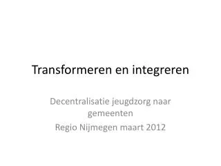 transformeren en integreren