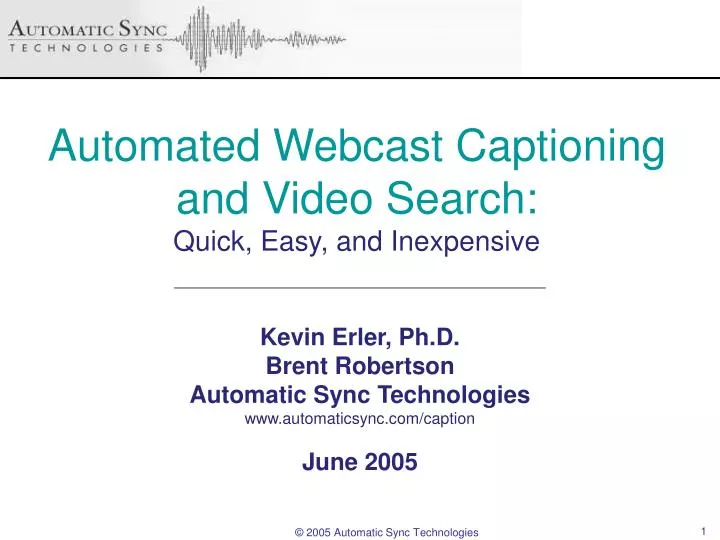 automated webcast captioning and video search quick easy and inexpensive