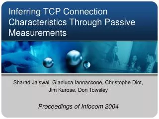 Inferring TCP Connection Characteristics Through Passive Measurements