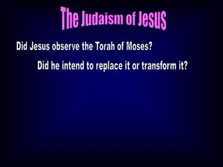 The Judaism of Jesus