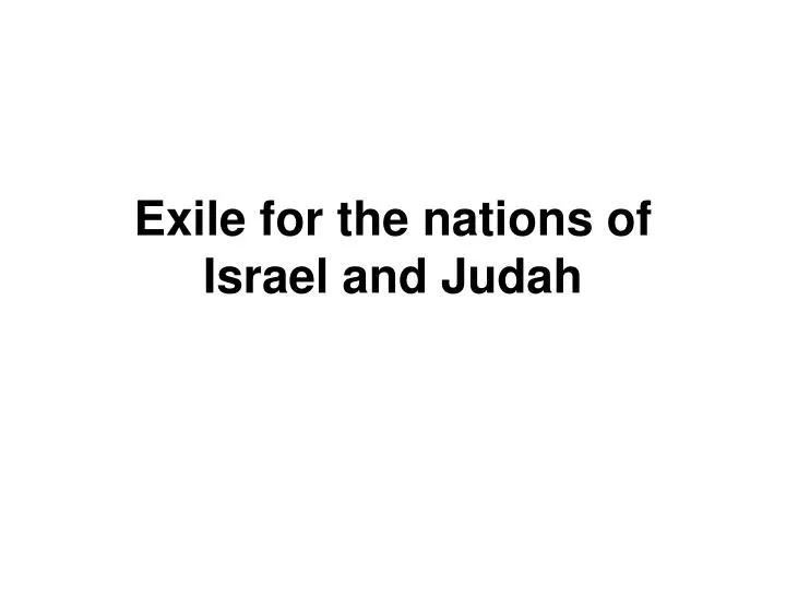 exile for the nations of israel and judah