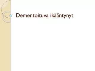 dementoituva ik ntynyt