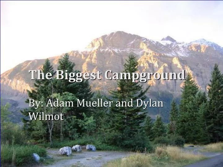 the biggest campground