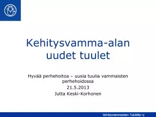 kehitysvamma alan uudet tuulet