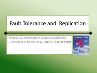 Fault Tolerance and Replication