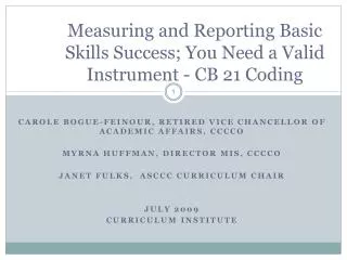 Measuring and Reporting Basic Skills Success; You Need a Valid Instrument - CB 21 Coding