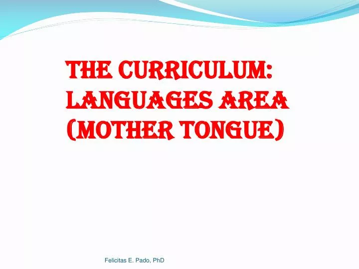 the curriculum languages area mother tongue