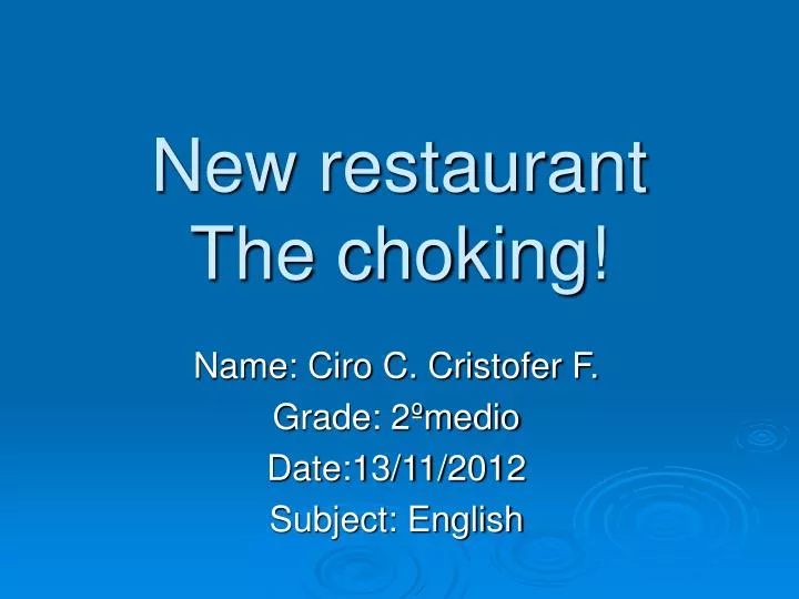new restaurant the choking