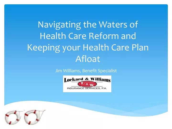 navigating the waters of health care reform and keeping your health care plan afloat