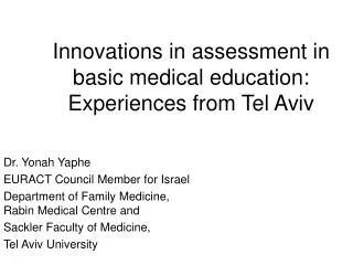 Innovations in assessment in basic medical education: Experiences from Tel Aviv