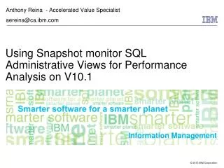 Using Snapshot monitor SQL Administrative Views for Performance Analysis on V10.1