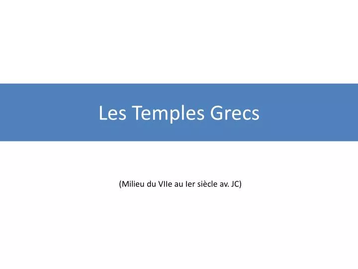 les temples grecs