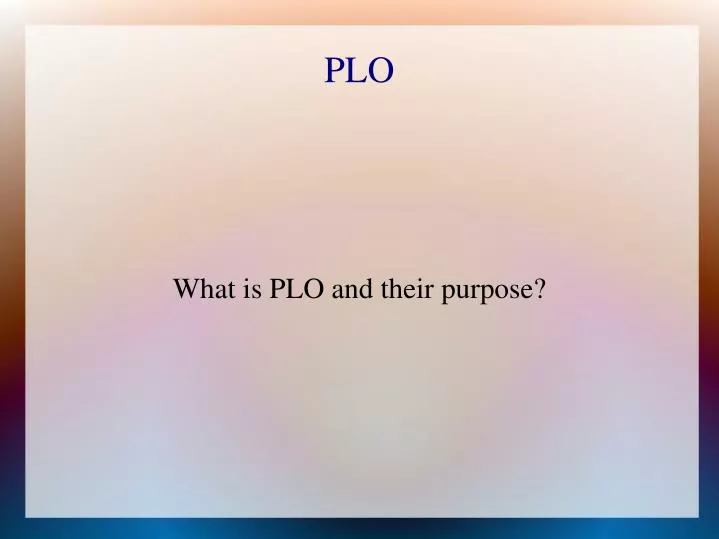 what is plo and their purpose