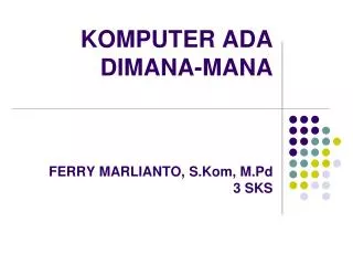 komputer ada dimana mana