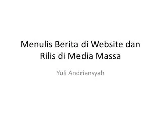 menulis berita di website dan rilis di media massa