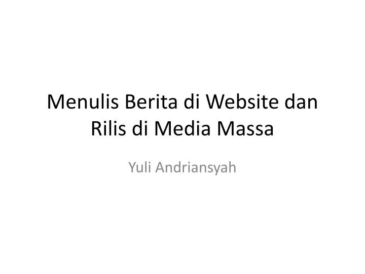 menulis berita di website dan rilis di media massa