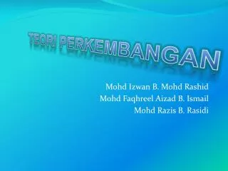 mohd izwan b mohd rashid mohd faqhreel aizad b ismail mohd razis b rasidi