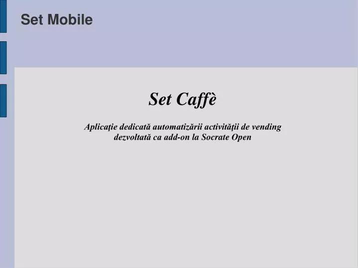 set caff aplica ie dedicat automatiz rii activit ii de vending dezvoltat ca add on la socrate open