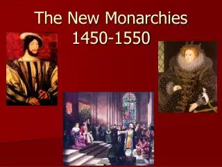 The New Monarchies 1450-1550