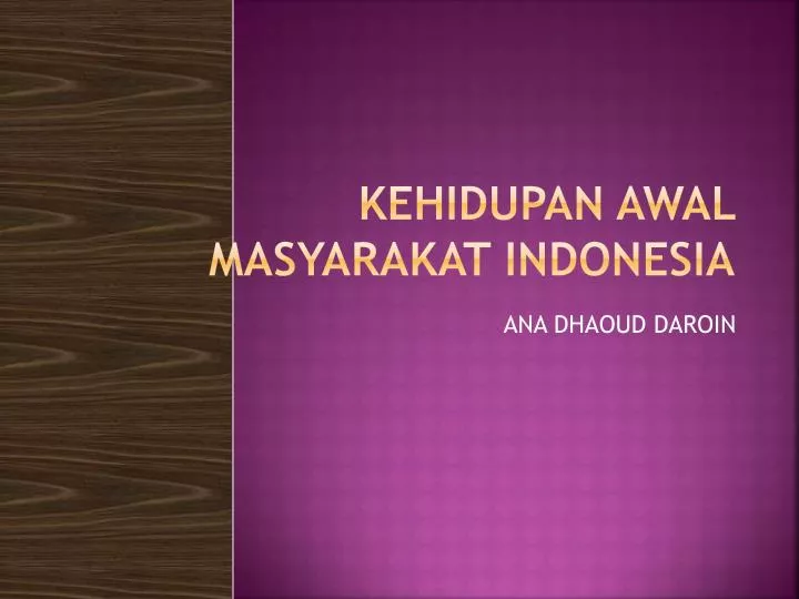 kehidupan awal masyarakat indonesia