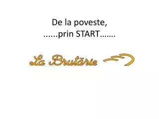 de la poveste prin start