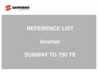 REFERENCE LIST Inverter SUNWAY TG 750 TE