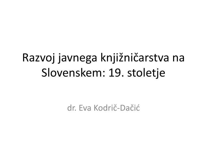 razvoj javnega knji ni arstva na slovenskem 19 stoletje