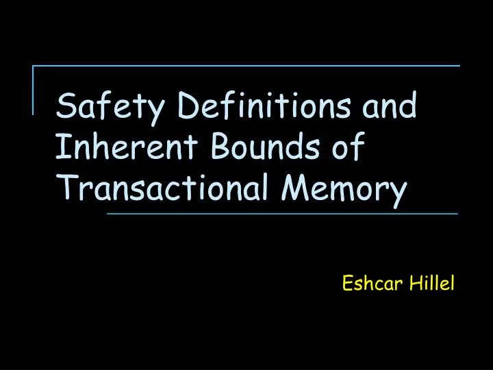 safety definitions and inherent bounds of transactional memory