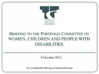 Briefing to the Portfolio Committee on WOMEN, CHILDREN AND PEOPLE WITH DISABILITIES