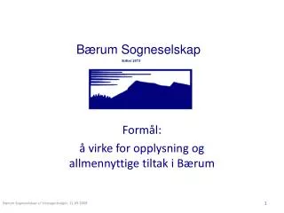 form l virke for opplysning og allmennyttige tiltak i b rum