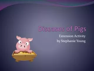 Diseases of Pigs
